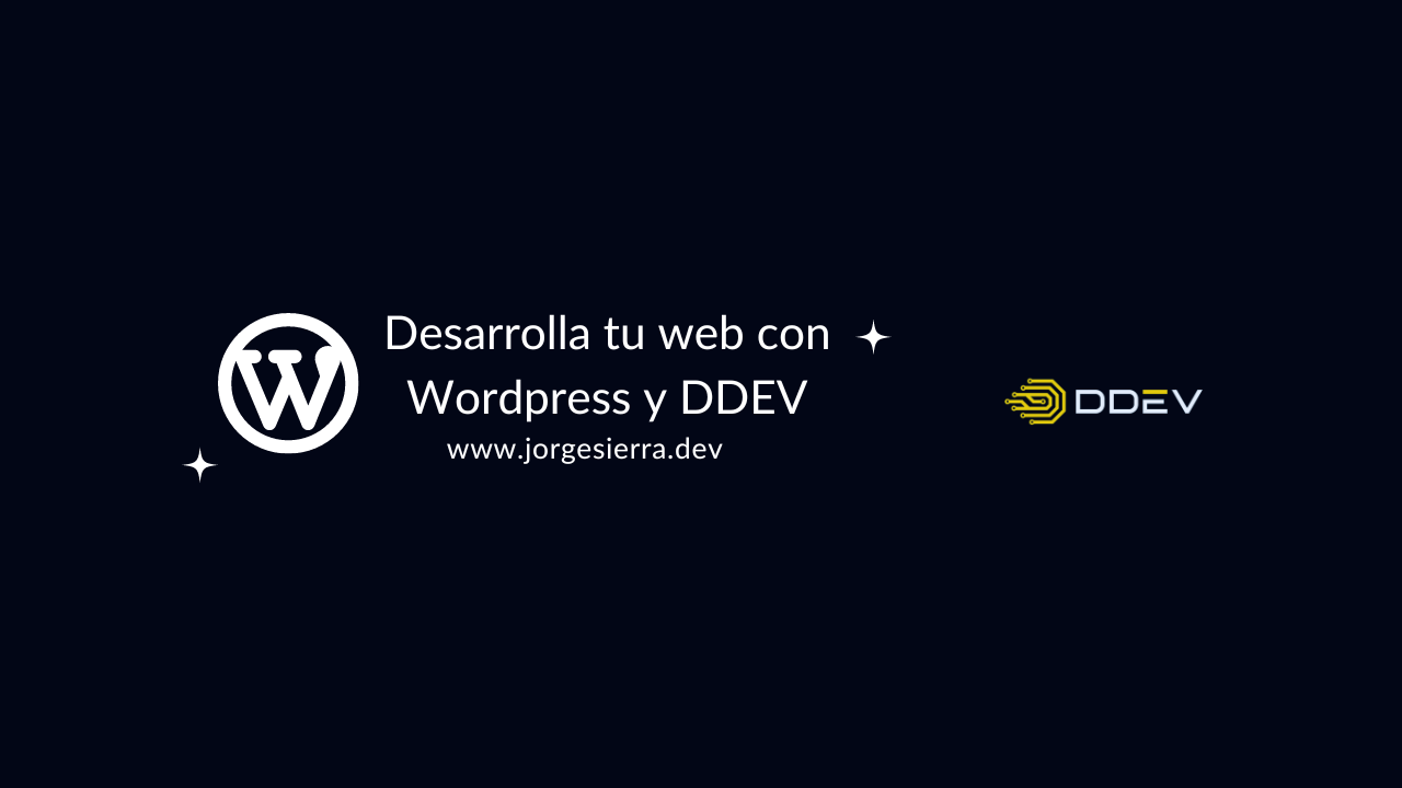 Desarrolla tu web con Wordpress y DDEV